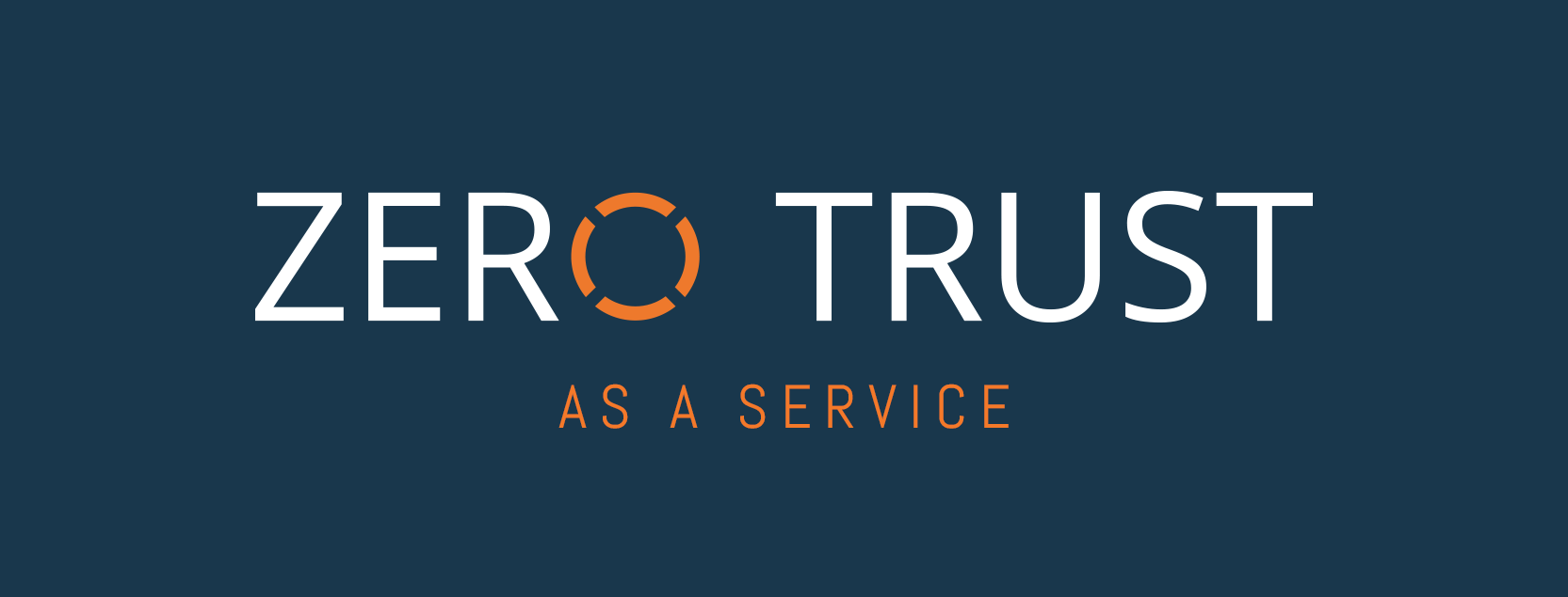 Zero Trust as a Service