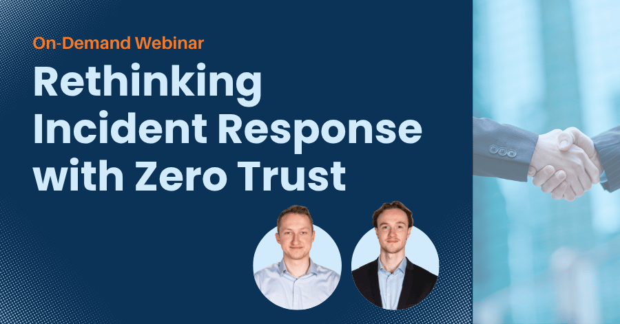 rethinking incident response with zero trust rethinking incident response with zero trust