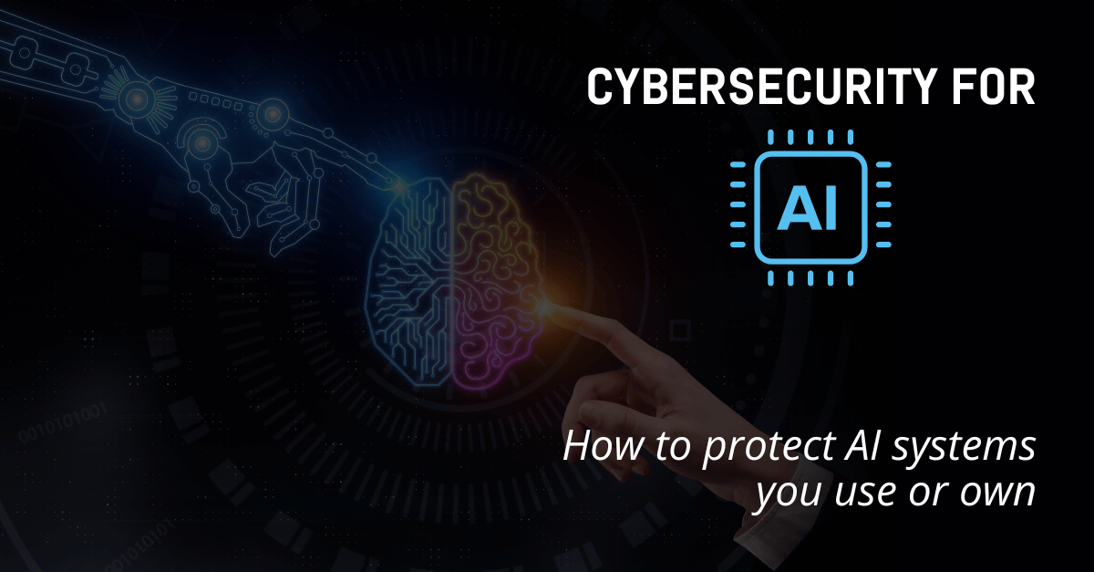 Cybersecurity for AI