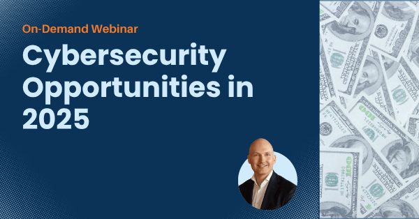 Cybersecurity Opportunities in 2025 Cybersecurity Opportunities in 2025