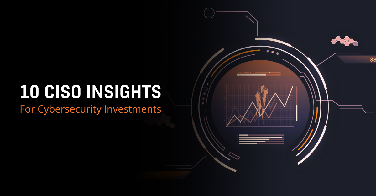 10 Insights from Banking CISOs on Smarter Cybersecurity Investments