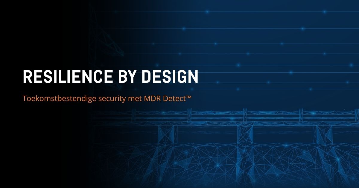 Resilience by Design: Toekomstbestendige Security met MDR Detectâ„¢