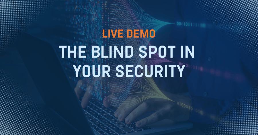 The Blind Spot in your Security